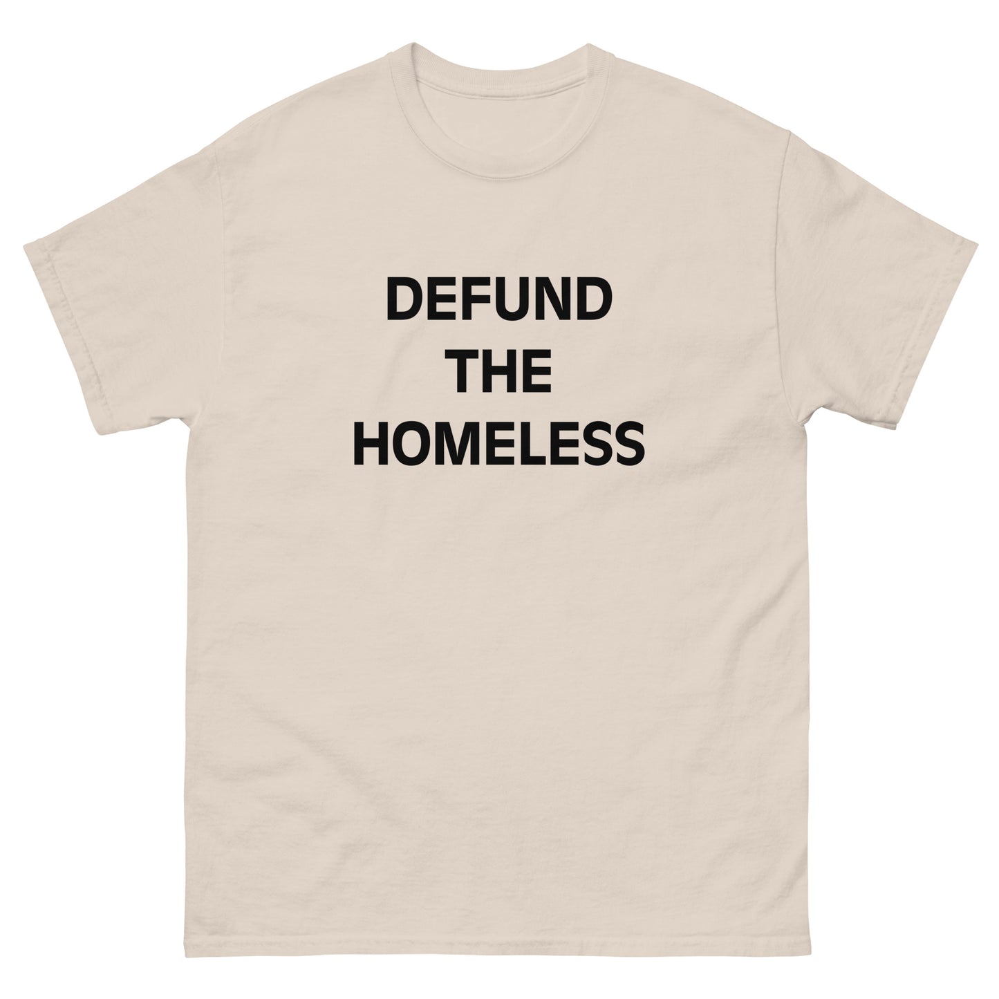 Defund The Homeless T-Shirt