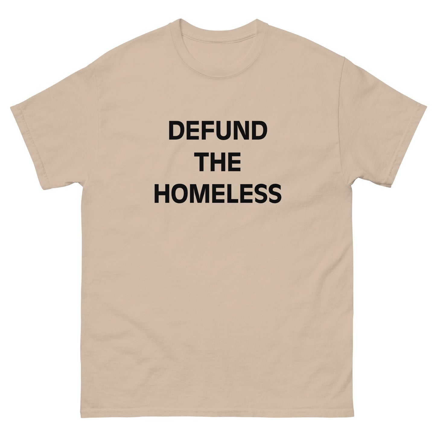 Defund The Homeless T-Shirt