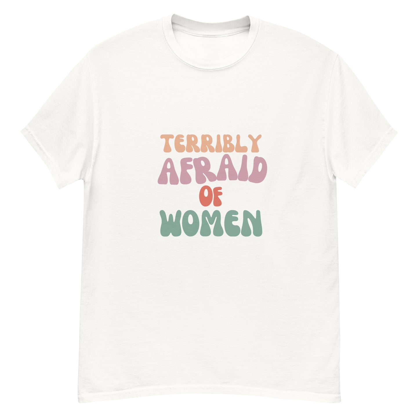 Afraid Of Women T-Shirt