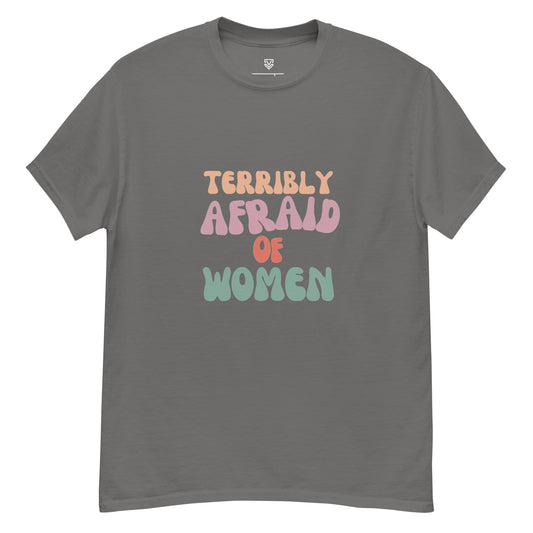 Afraid Of Women T-Shirt