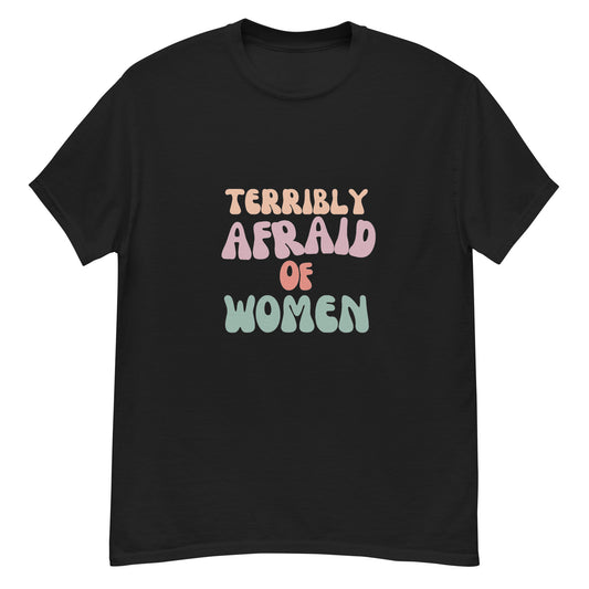 Afraid Of Women T-Shirt