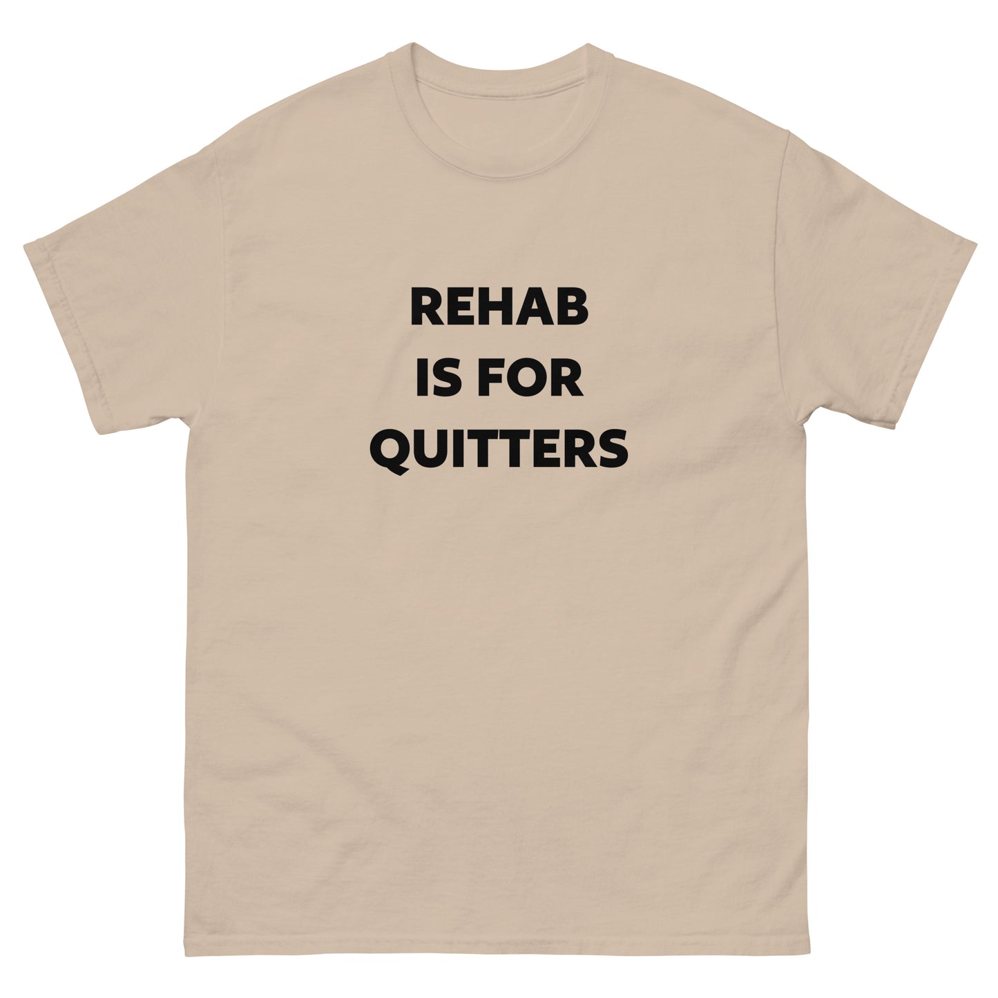 Rehab Is For Quitters T-Shirt